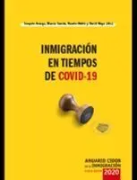Anuario Cidob de la Inmigración Nueva Época 2020: Inmigración en Tiempos de Covi