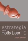 ESTRATEGIA EN EL MEDIO JUEGO I