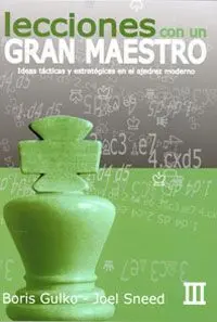 Lecciones de un Gran Maestro Iii