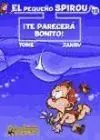 El Pequeño Spirou Nº 12. - ¡Te Parecerá Bonito!