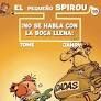 EL PEQUEÑO SPIROU !NO SE HABLA CON LA BOCA LLENA !