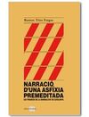 NARRACIÃ D'UNA ASFÃXIA PREMEDITADA