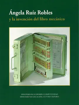 Ángela Ruíz Robles y la Invención del Libro Mecánico
