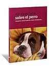 100 Ideas Falsas Sobre el Perro