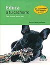 EDUCA A TU CACHORRO