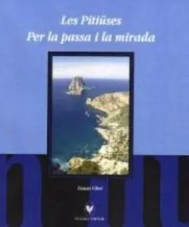 Les Pitises Per la Passa I la Mirada