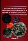 LA GESTIÓN DE LOS PUNTOS NEGROS EN EL MARCO DE LOS SISTEMAS DE GESTIÓN DE LA SEGURIDAD DE LAS INFRAESTRUCTURAS VIALES