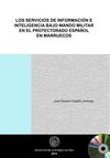 LOS SERVICIOS DE INFORMACIÓN E INTELIGENCIA BAJO MANDO MILITAR EN EL PROTECTORADO ESPAÑOL EN MARRUECOS