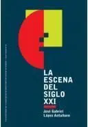 La Escena del Siglo Xxi