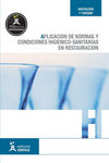 APLICACIÓN DE NORMAS Y CONDICIONES HIGIÉNICO-SANITARIAS EN RESTAURACIÓN