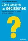 Cómo Tomamos Decisiones