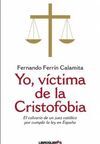 YO, VICTIMA DE LA CRISTOFOBIA