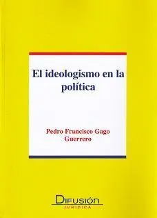 El Ideologismo en la Política