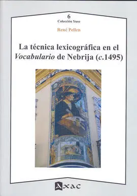 La Técnica Lexicográfica en el Vocabulario de Nebrija (C. 1492)