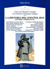 LA HISTORIA DEL ESPAÑOL HOY
