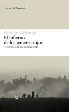 El Infierno de los Jemeres Rojos