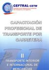 TRANSPORTE INTERIOR E INTERNACIONAL DE MERCANCÍAS. CAPACITACIÓN PROFESIONAL. TOMO II