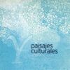 LOS PAISAJES CULTURALES DEL PATRIMONIO MUNDIAL