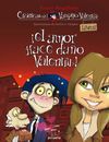 CRÓNICAS DEL VAMPIRO VALENTÍN. 2: ¡EL AMOR HACE DAÑO, VALENTÍN!