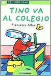 TINO VA AL COLEGIO (MAYÚSCULAS)