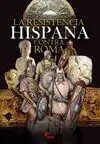 La Resistencia Hispana Contra Roma