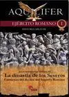 Ejército Romano. 1: la Dinastía de los Severos