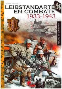 Leibstandarte en Combate 1933-1943