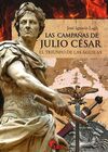 LAS CAMPAÑAS DE JULIO CESAR