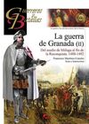GUERREROS Y BATALLAS. 100: LA GUERRA DE GRANADA (II)
