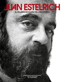 Juan Estelrich el Eslabon Necesario del Cine Españ