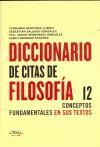 DICCIONARIO DE CITAS DE FILOSOFÍA. 12 CONCEPTOS FUNDAMENTALES EN SUS TEXTOS