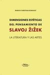 DIMENSIONES ESTÉTICAS DEL PENSAMIENTO DE SLAVOJ ZIZEK