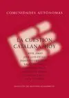 La Cuestión Catalana, Hoy
