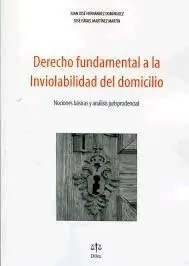 Derecho Fundamental a la Inviolabilidad del Domicilio