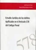 Estudios Jurídicos de los Delitos Tipificados en el Artículo 578 del Código Penal