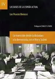 Transicion Desde la Dictadura a la Democracia con el Rey y Suárez
