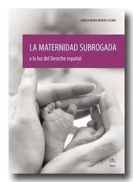 Maternidad Subrogada a la Luz del Derecho Español,