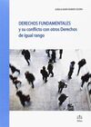 DERECHOS FUNDAMENTALES Y SU CONFLICTO CON OTROS DE