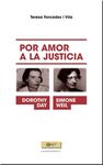 POR AMOR A LA JUSTICIA. SIMONE WEIL Y DOROTHY DAY.