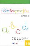 CUADERNO DE ORTOGRAFÍA 10. GRUPOS CONSONÁNTICOS: BR, BL, CR, CL, TR, PR, PL, FR, FL - 2º ED. PRIM.