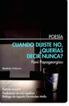 CUANDO DIJISTE NO ¿QUERÍAS DECIR NUNCA?