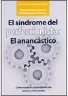 El Síndrome del Perfeccionista: el Anancástico