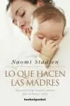 Lo que Hacen las Madres