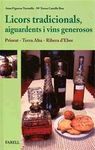 LICORS TRADICIONALS -AIGUARDENTS I VINS GENEROSOS-