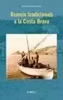 Remeis Tradicionals a la Costa Brava