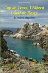CAP DE CREUS, L'ALBERA I GOLF DE ROSES 45 INDRETS SINGULARS