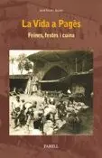 La Vida a Pagès. Feines, Festes I Cuina