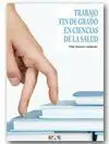 Trabajo Fin de Grado en Ciencias de la Salud