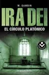 Ira Dei. El Círculo Platónico