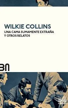 Una Cama Sumamente Extraña y Otros Relatos